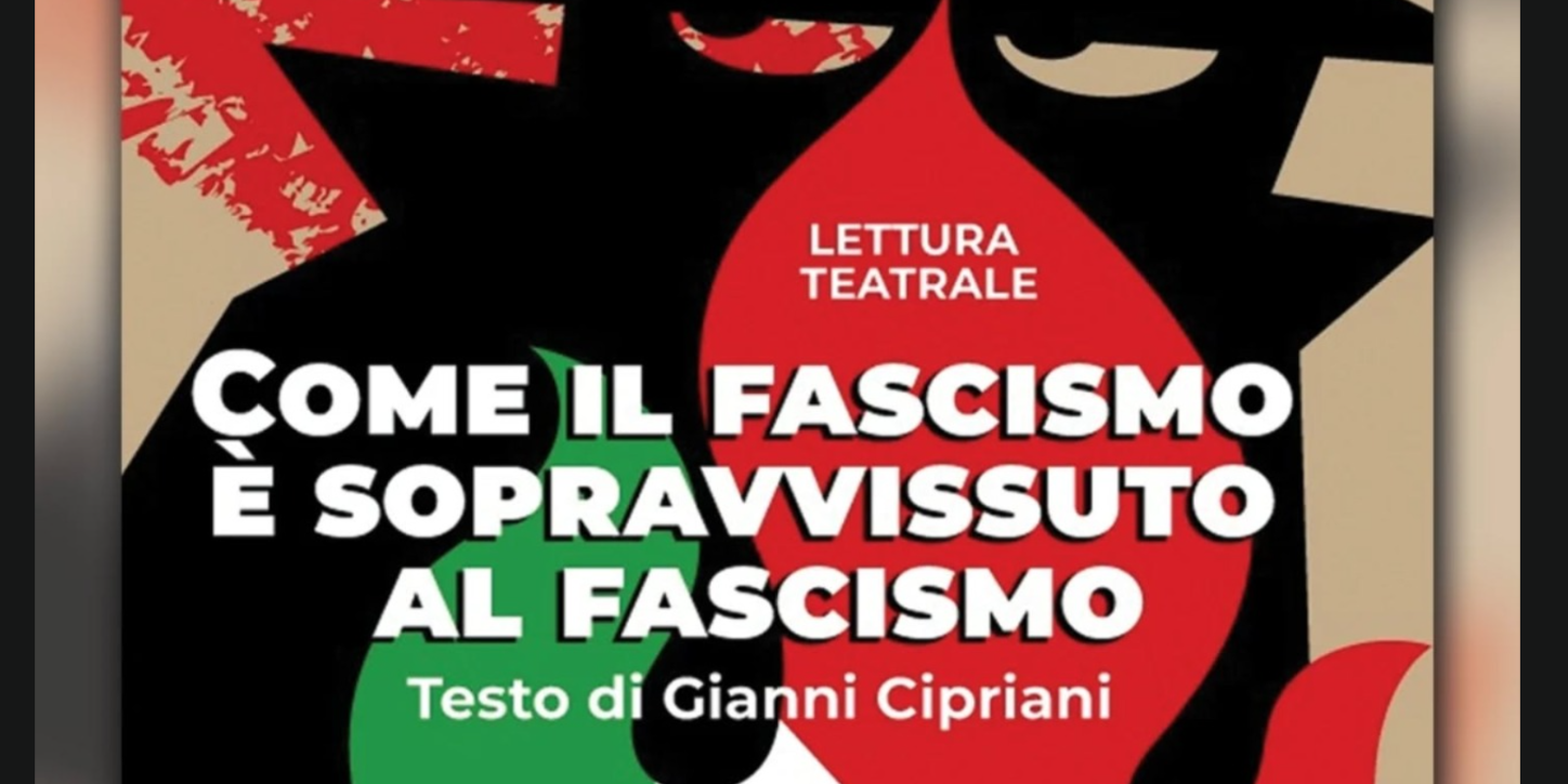 Come il fascismo è sopravvissuto al fascismo. Stasera a Montecelio lo spettacolo di Gianni Cipriani ad ingresso libero.