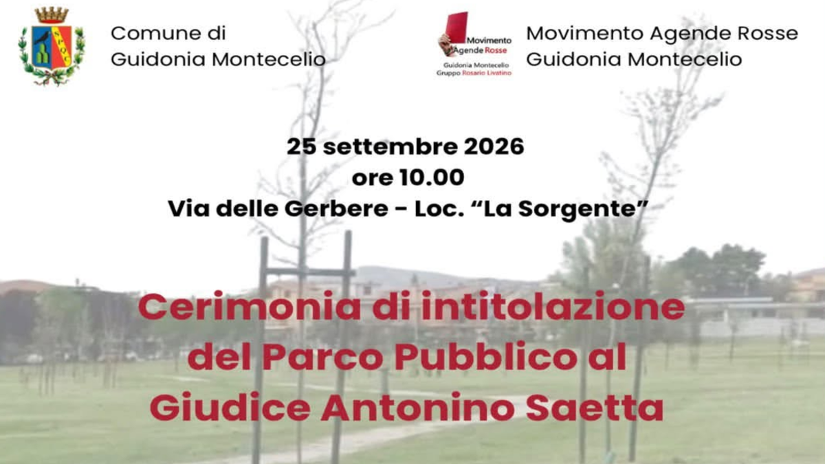 Screenshot 2026-09-23 135808 Guidonia Montecelio intitola il Parco della Sorgente al Giudice Antonino Saetta. Agende Rosse: “Un luogo di Memoria e Legalità”